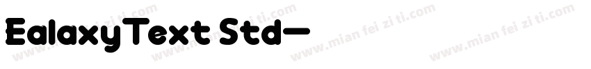 EalaxyText Std字体转换